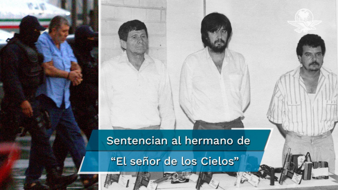 Dan 28 años de prisión a Vicente Carrillo Fuentes “Viceroy”, hermano de “El señor de los Cielos”