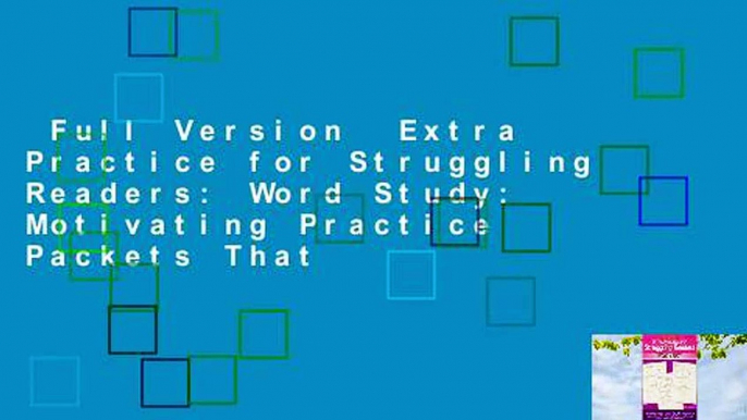 Full Version  Extra Practice for Struggling Readers: Word Study: Motivating Practice Packets That