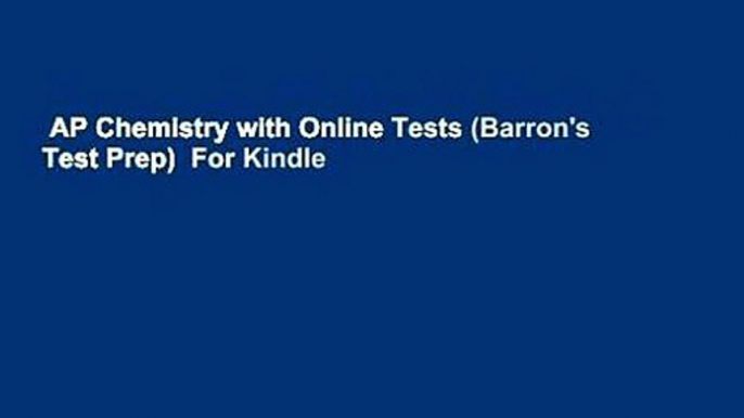 AP Chemistry with Online Tests (Barron's Test Prep)  For Kindle