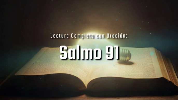 Los Salmos Más Poderosos 91, 23, 27, 34, 40, 51, 121, 127 Con Oración Poderosa Biblia Hablada