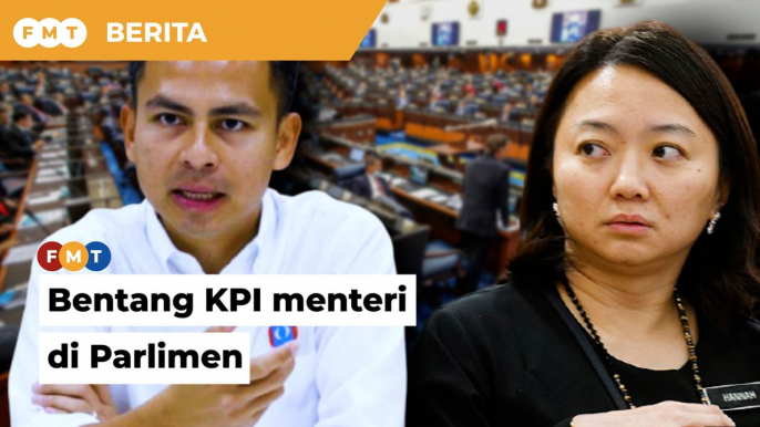 Bentang KPI menteri di Parlimen, bukan PM nilai