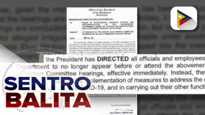 Memo na nagbabawal sa mga miyembro ng executive branch na dumalo sa mga pagdinig ng Senate Blue Ribbon Committee, inilabas ng Office of the President;  Sen. Gordon, tinawag na ‘unconstitutional’ ang memo na inilabas ng executive department