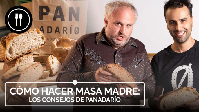 Cómo hacer MASA MADRE, los consejos de PANADARÍO