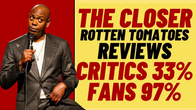 Audience loves CHAPPELLE'S THE CLOSER, Woke Critics Trash It