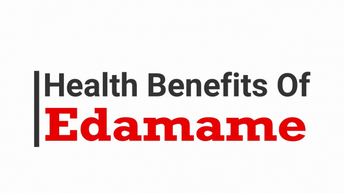 Why You Should Snack on Edamame for Protein, Nutrition Facts on Health And Health Benefits.