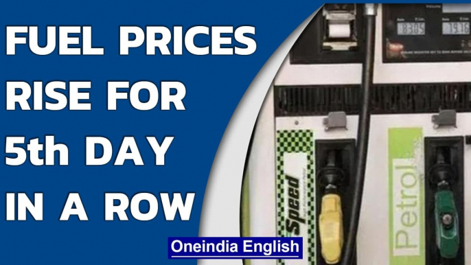 Fuel prices rise for 5th consecutive day in India | Petrol, diesel prices rise by 35p |Oneindia News