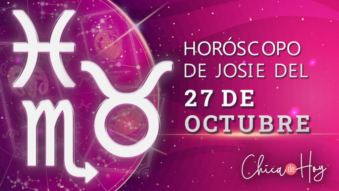 Horóscopo diario para hoy 27 de octubre de Josie Diez Canseco