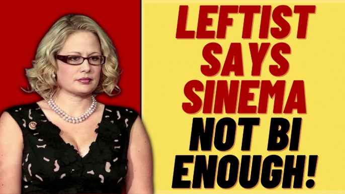 KYRSTEN SINEMA Is Not Bisexual Enough