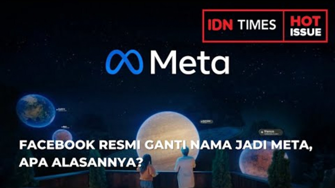 YOUTUBE FACEBOOK RESMI GANTI NAMA JADI META, APA ALASANNYA?