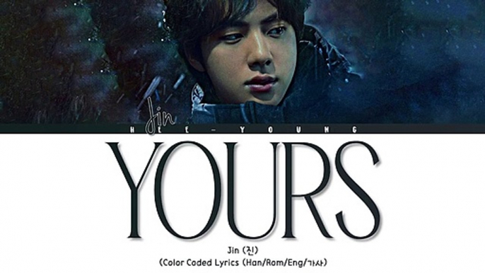 JIN (진) - YOURS - Teaser [JIRISAN OST Part. 4] (Color Coded Lyrics (Han_Rom_Eng_가사)