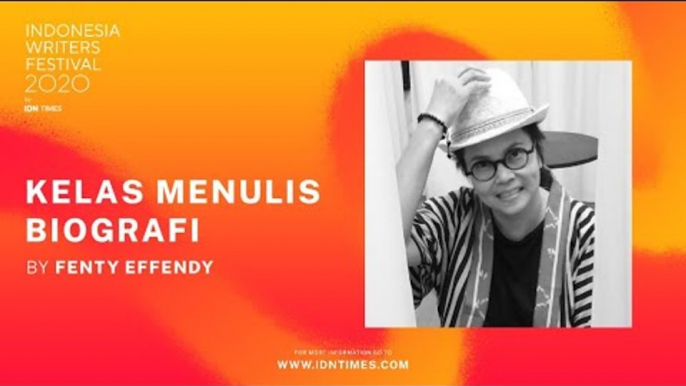 Kelas Menulis Biografi by Fenty Effendy - IWF 2020 Day 1 Session 1