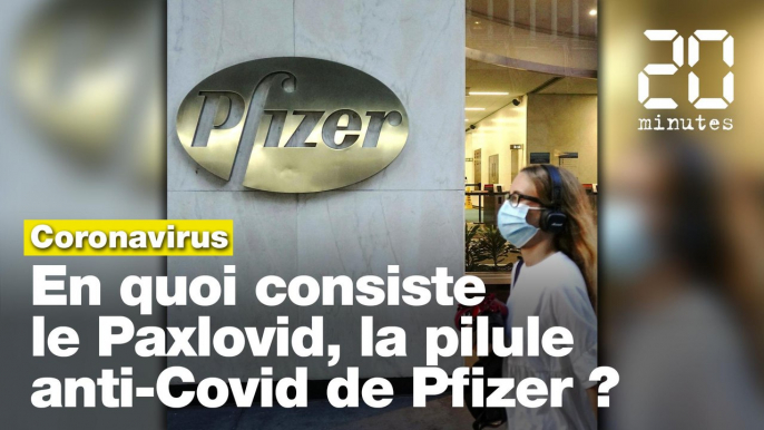 Coronavirus : En quoi consiste le Paxlovid, la pilule anti-Covid de Pfizer ?