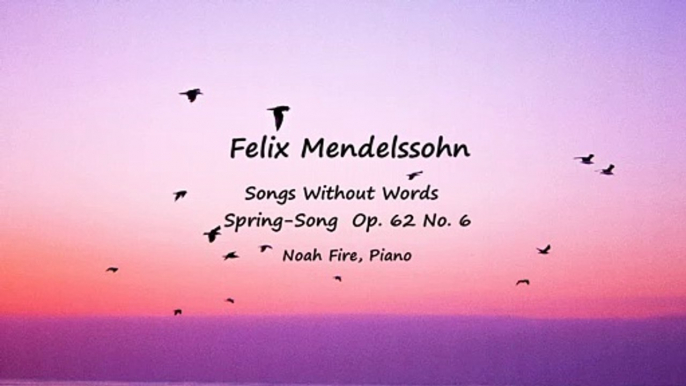 Mendelssohn – Spring-Song Op. 62 No. 6