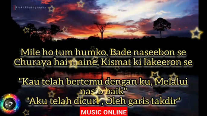 MILE HO TUM HUMKO == Lirik & Terjemahan lagu IndiaKaum Millenium