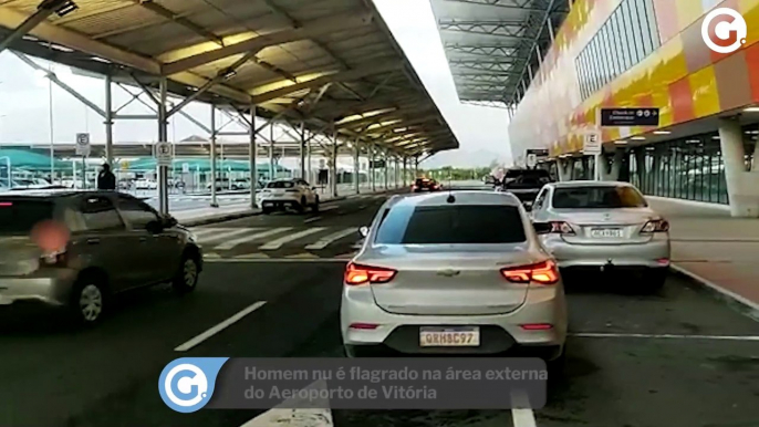 Homem nu é flagrado na área externa do Aeroporto de Vitória