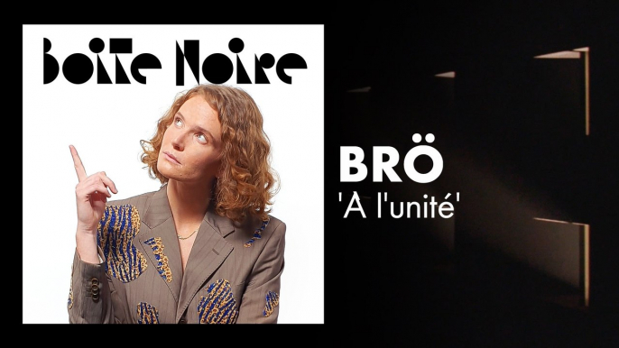 Brö (À l'unité) | Boite Noire