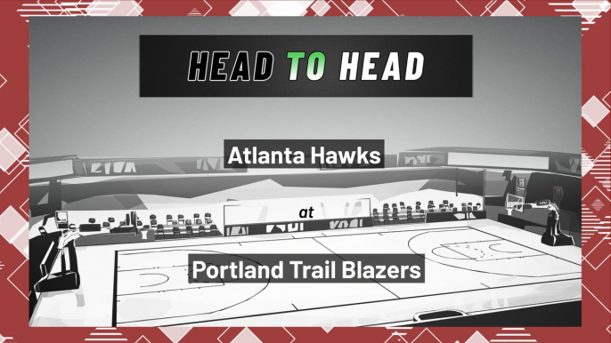 Portland Trail Blazers vs Atlanta Hawks: Moneyline