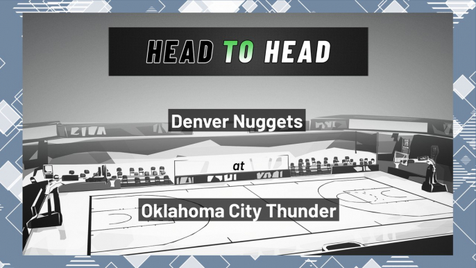 Oklahoma City Thunder vs Denver Nuggets: Moneyline