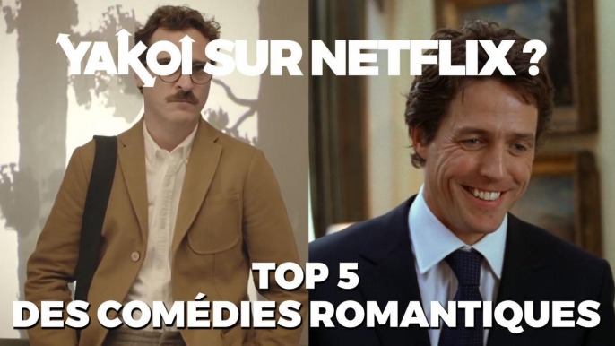 YAKOI : Top 5 des comédies romantiques sur Netflix