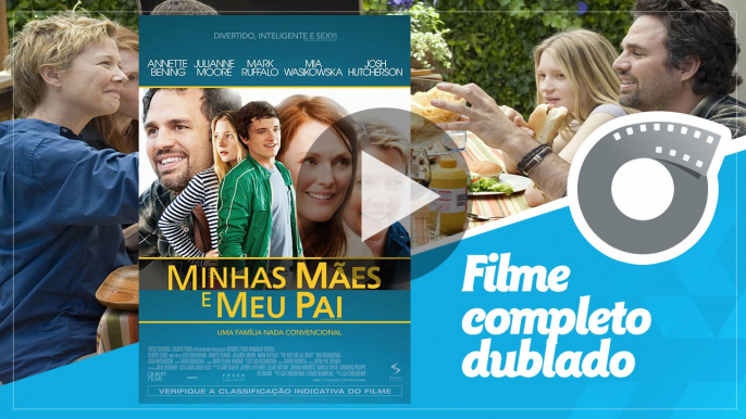 Minhas Mães e Meu Pai - Filme completo em português - The Kids Are All Right -