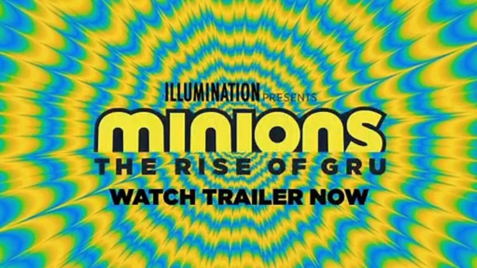 Minions: The Rise Of Gru | Trailer 1