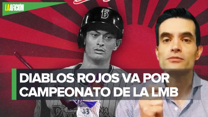 Diablos Rojos va por todo en la Liga Mexicana de Beisbol