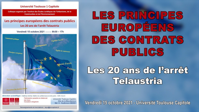 "L’extension des principes : un enrichissement par de nouveaux principes ?", Etienne MULLER, Professeur à l’Université de Strasbourg_@Les principes européens des contrats publics : les 20 ans de l’arrêt Telaustria (colloque IEJUC)