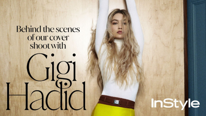 Gigi Hadid Reveals the Secret to Her Modeling Career | InStyle Cover Shoot | Behind the Scenes