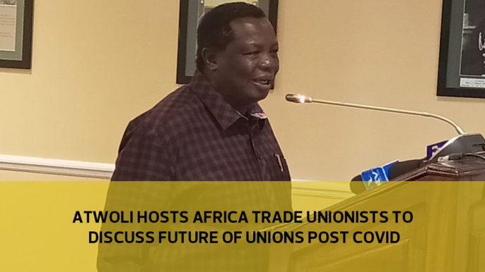 Atwoli hosts Africa trade unionists to discuss future of unions post Covid