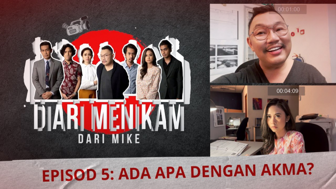 [EPISOD PENUH] Ada Apa Dengan Akma? - Diari Menikam dari Mike Episod 5