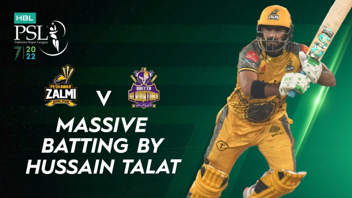 Massive Batting By Hussain Talat | Peshawar Zalmi vs Quetta Gladiators | Match 22 | HBL PSL 7 | ML2G