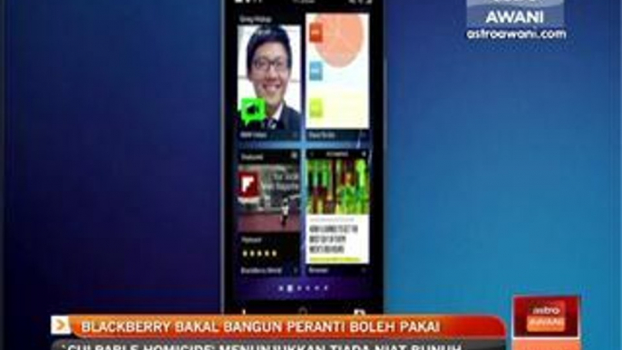 BlackBerry bakal bangun peranti boleh pakai