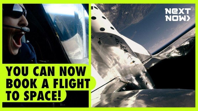 You can now book a flight to space! | NEXT NOW
