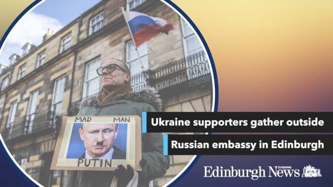 Ukraine supporters protest Russia's invasion of Ukraine outside Russian embassy in Edinburgh