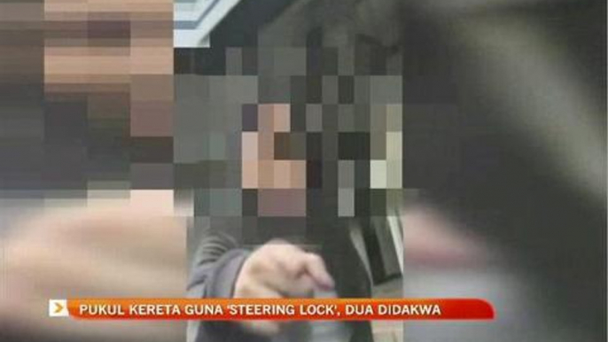 Pukul kereta guna 'steering lock', dua didakwa