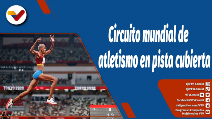 Deportes VTV | Yulimar Rojas presente en la final del Circuito Mundial de Atletismo en pista cubierta