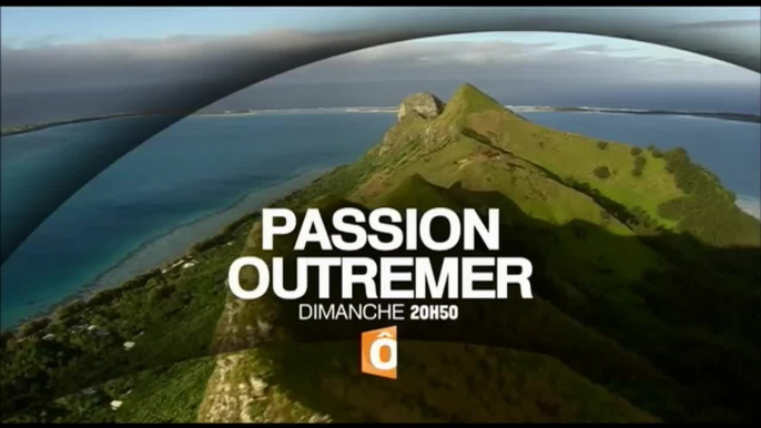 Passion Outre-mer - Polynésie - 09/10/16