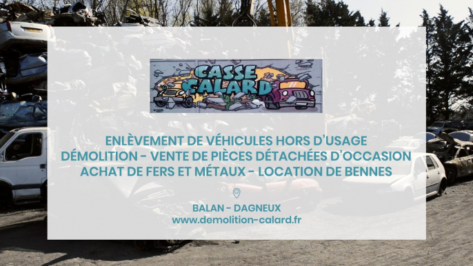 Auto-Démolition CALARD Frères, casse auto, vente de pièces détachées,  à Balan et Dagneux.