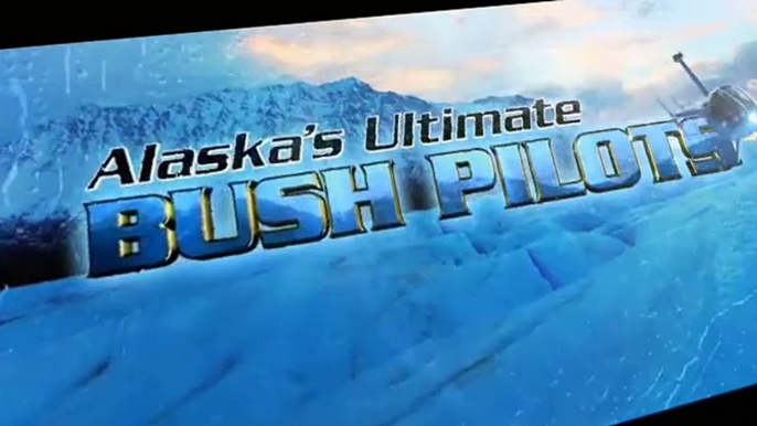 Alaskas Ultimate Bush Pilots S02 E05