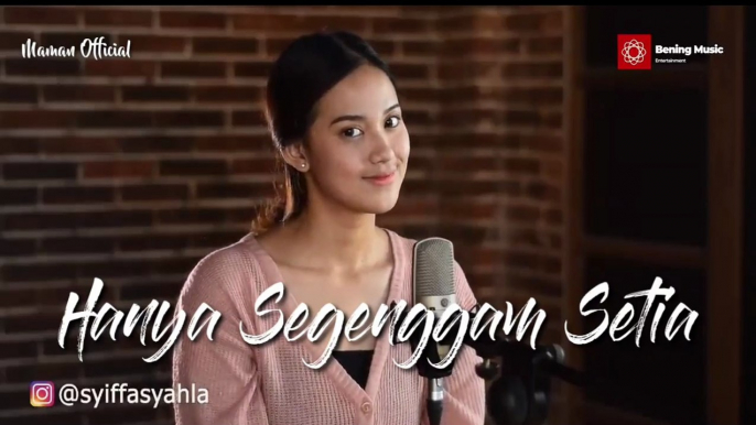 HANYA SEGENGGAM SETIA COVER LIRIK - Rahmat Ekamatra By Syiffa Syahla Bening Musik