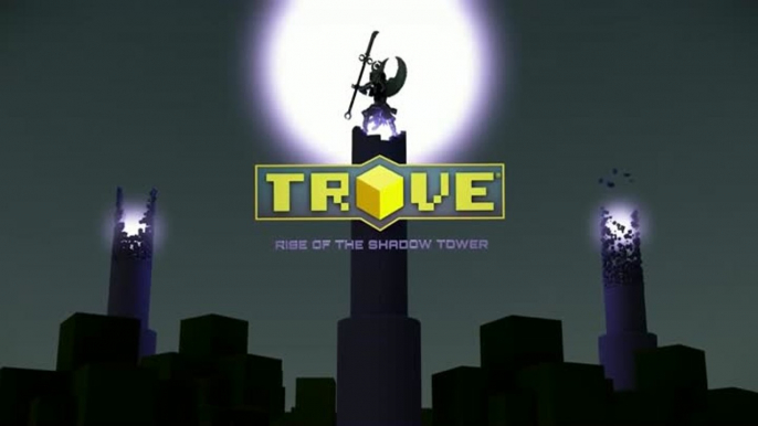 Trove: Rise of the Shadow Tower Launch Trailer