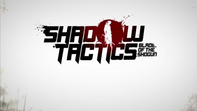 Shadow Tactics : Blade of the Shogun sort de l'ombre