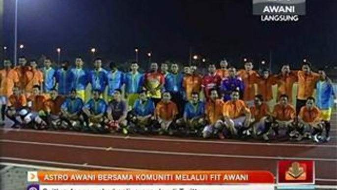 Astro AWANI bersama komuniti melalui Fit AWANI