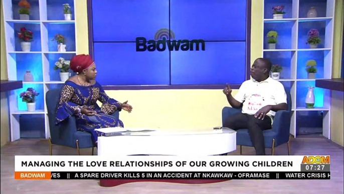 Managing The Love Relationships of Our Growing Children - Badwam Afisem on Adom TV (14-3-22)