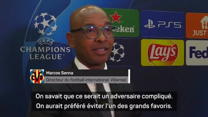 Quarts - Senna : "Villarreal aurait préféré éviter le grand favori"