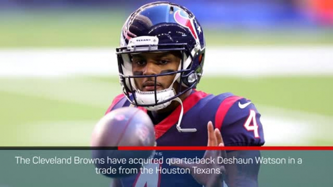 Texans trade QB Watson to Browns