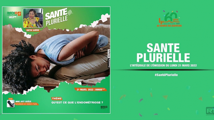 Santé plurielle du 21 mars 2022 par Bintou Sanogo [ Radio Côte d'Ivoire ]