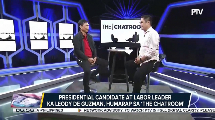 Presidential candidate at labor leader Ka Leody de Guzman, humarap sa ‘The Chatroom’