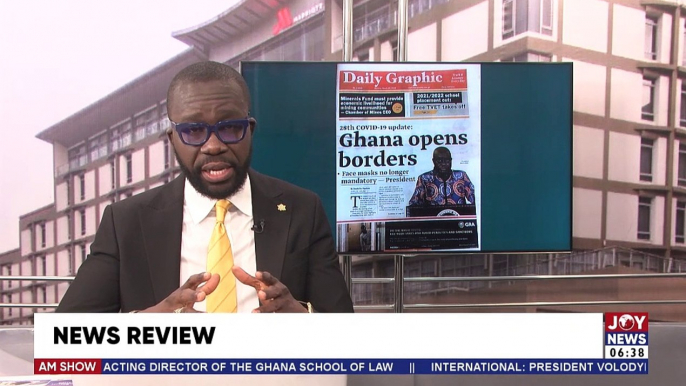 28th Covid-19 Update: President opens Borders - AM Newspaper Headlines on JoyNews (28-3-22)