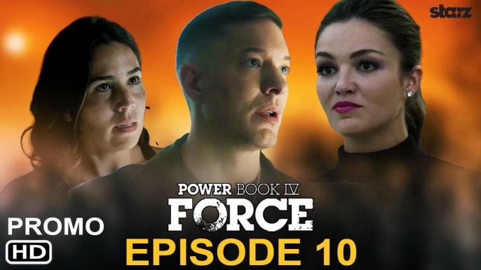 Power Book IV Force Episode 10 Promo (2022) _ Starz, Promo,Preview, Release Date,Recap,1x010 Trailer